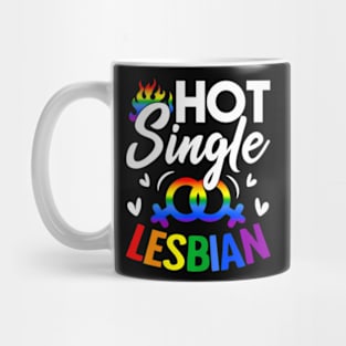 Gay Lesbian Pride  Hot Single Lesbian  for Singles Mug